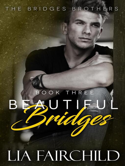 Title details for Beautiful Bridges by Lia Fairchild - Available